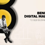 Benefits Of Digital Marketing To B2B Businesses