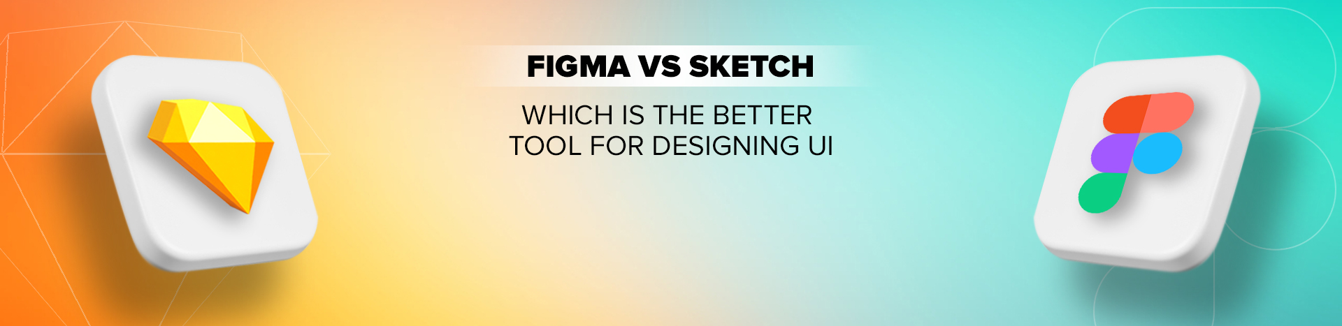 Figma Vs. Sketch: Which Is The Better Tool For Designing UI