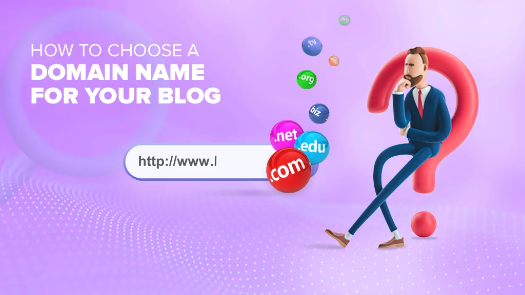 Choose A Domain Name For Your Blog